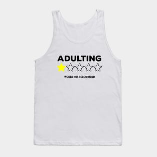 Adulting would not recommend Tank Top